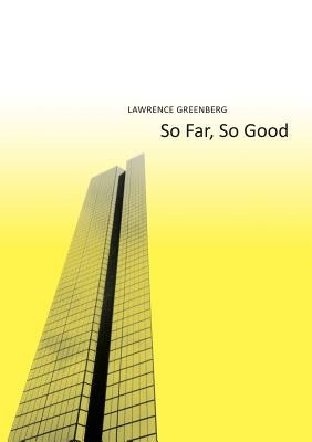 So far, so good by Greenberg, Lawrence