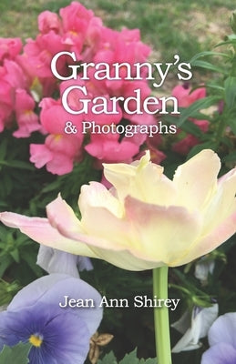 Granny's Garden by Shirey, Jean Ann