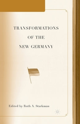 Transformations of the New Germany by Starkman, R.