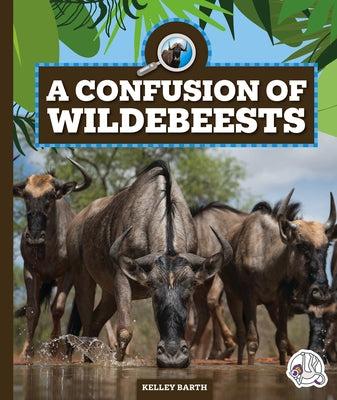 A Confusion of Wildebeests by Barth, Kelley