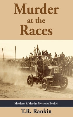 Murder at the Races by Rankin, T. R.