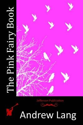 The Pink Fairy Book by Lang, Andrew