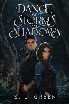 A Dance of Storms and Shadows by Green, S. L.