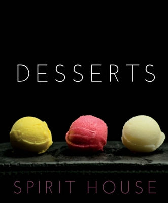 Spirit House Desserts by Brierty, Helen