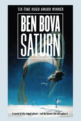 Saturn: A Novel of the Ringed Planet by Bova, Ben
