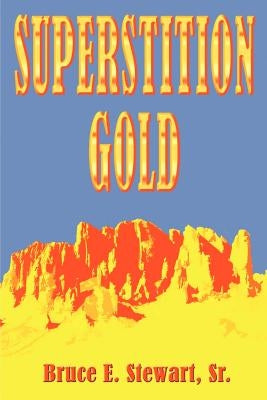 Superstition Gold by Stewart, Bruce E.
