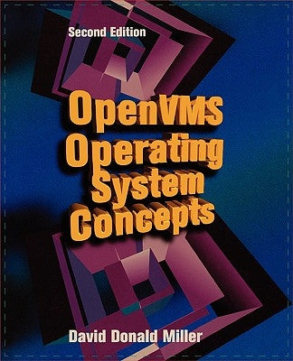 OpenVMS Operating System Concepts by Miller, David