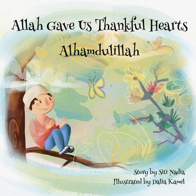 Allah gave us thankful hearts Alhamdulillah by Nadia, Siti