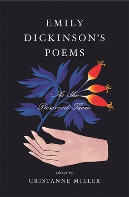 Emily Dickinson's Poems: As She Preserved Them by Dickinson, Emily