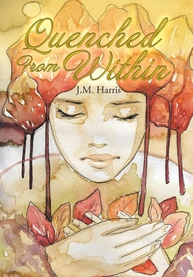Quenched from Within by Harris, J. M.