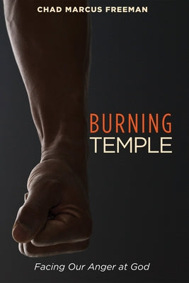 Burning Temple by Freeman, Chad Marcus