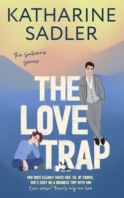 The Love Trap by Sadler, Katharine