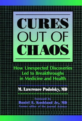 Cures out of Chaos by Podolsky, Daniel K.