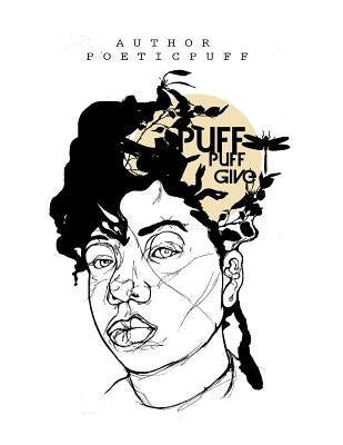 Puff Puff Give by Graham, Janelle Nicole