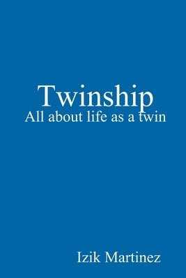 Twinship by Martinez, Izik