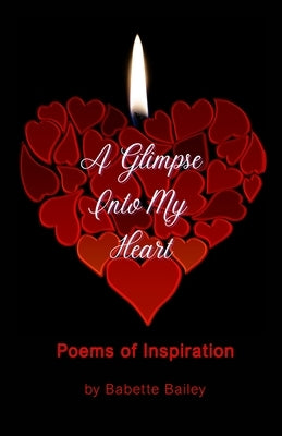 A Glimpse Into My Heart by Bailey, Babette