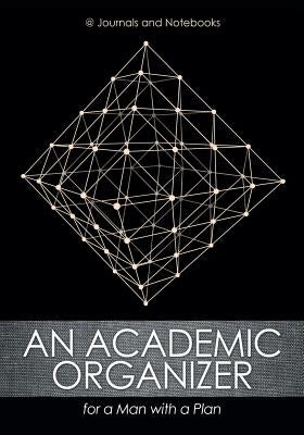 An Academic Organizer for a Man with a Plan by @journals Notebooks