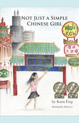 Not Just a Simple Chinese Girl by Eng, Kara
