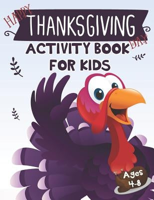 Happy Thanksgiving Day Activity Book for Kids: Coloring, How to Draw, Maze, Dot to Dot and Word Search Game for Kids by Education, K. Imagine