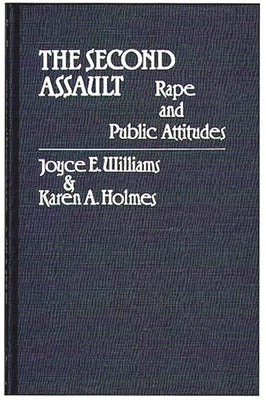 The Second Assault: Rape and Public Attitudes by Holmes, Karen A.