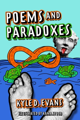 Poems and Paradoxes by Evans, Kyle D.