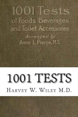 1001 Tests: of Foods, Beverages and Toilet Accessories, Good and Otherwise: Why They Are So by Pierce M. S., Anne Lewis