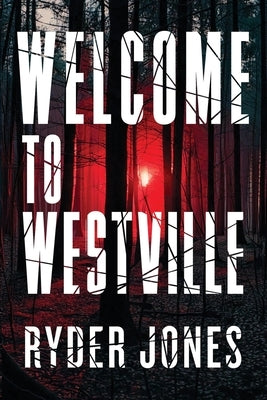 Welcome To Westville by Jones, Ryder H.