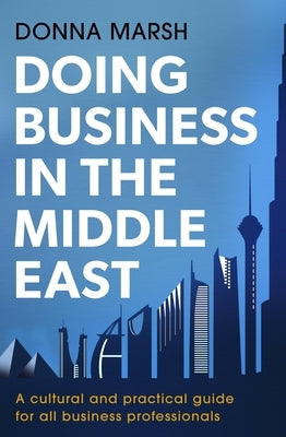 Doing Business in the Middle East by Marsh, Donna