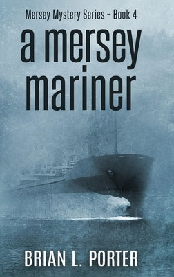 A Mersey Mariner by Porter, Brian L.