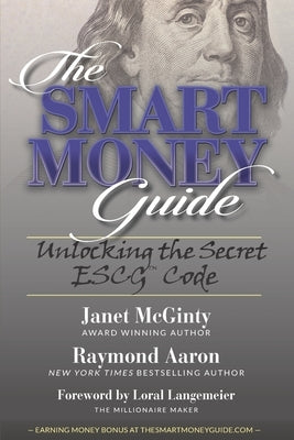 The SMART Money Guide: Unlocking the Secret ESCG Code by Aaron, Raymond