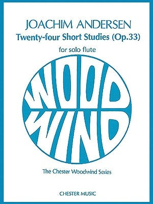 24 Short Studies (Op. 33): For Flute Solo by Andersen, Joachim