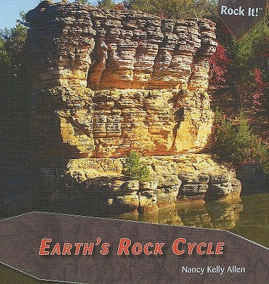 Earth's Rock Cycle by Allen, Nancy Kelly