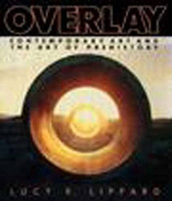 Overlay by Lippard, Lucy R.