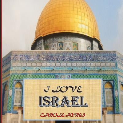 I LOVE Israel by Ayres, Carole