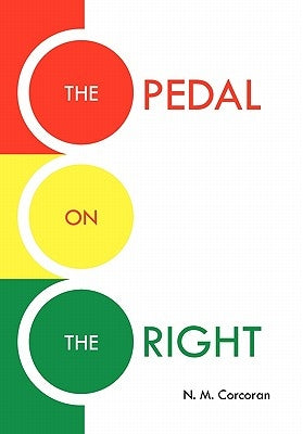 The Pedal on the Right by Corcoran, N. M.