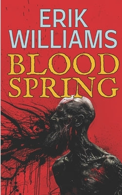 Blood Spring by Williams, Erik