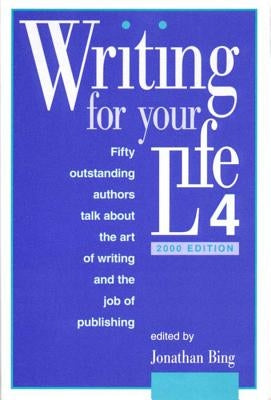 Writing for Your Life by Bing, Jonathan