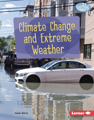 Climate Change and Extreme Weather by Kerry, Isaac