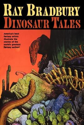 Dinosaur Tales by Bradbury, Ray D.