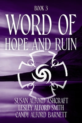 Word of Hope and Ruin: Book 3 by Ashcraft, Susan Alford
