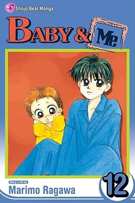 Baby & Me, Vol. 12 by Ragawa, Marimo