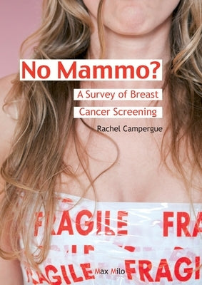 No Mammo?: A Survey of Breast Cancer Screening by Campergue, Rachel