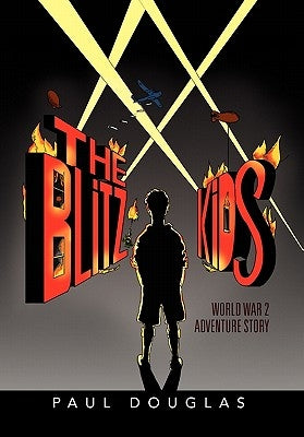 The Blitz Kids by Douglas, Paul