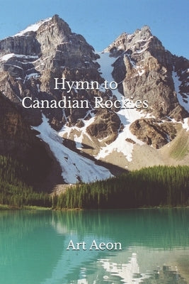 Hymn to Canadian Rockies by Aeon, Art