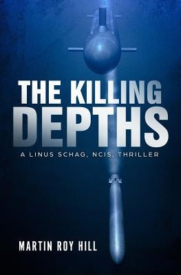 The Killing Depths by Hill, Martin Roy