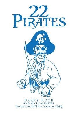 22 Pirates by Roth, Barry