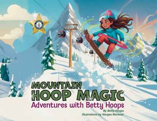 Mountain Hoop Magic, Adventures with Betty Hoops by Hoops, Betty