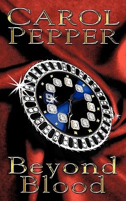 Beyond Blood by Pepper, Carol