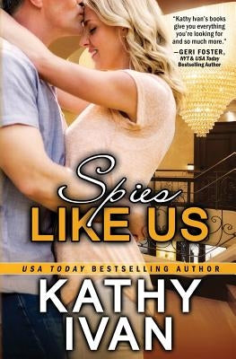 Spies Like Us by Ivan, Kathy
