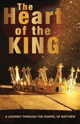 The Heart Of The King: The Quest Begins... by Minter, Donald